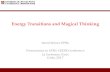 Energy Transitions and Magical Thinking€¦ · Energy Transitions and Magical Thinking David Reiner, EPRG Presentation to EPRG-CEEPR Conference La Sorbonne, Paris 6 July, 2017 .