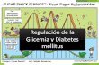 Regulación de la Glicemia y Diabetes...insulina de las células, la glucosa Cuando el páncreas no produce insulina, la glucosa no puede penetrar en las células del cuerpo y utilizarse.