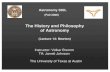 The History and Philosophy of Astronomy · 2006-10-19 · Newton’s Principia (1687) • Philosophiae Naturalis Principia Mathematica (Mathematical Principles of Natural Philosophy)