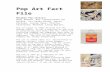 Jessica Murphy Visual Arts Teacher · Web viewPop Art Fact File Notable Pop artists: Andy Warhol, Roy Lichtenstein Ed Ruscha, Sir Peter Blake, David Hockney, Julian Opie, Patrick