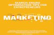 SEARCH ENGINE OPTIMISATION TIPS FOR ENTREPRENEURS · 9 Tips you must follow to optimize SEO efforts. 17 SocialOrange. How to choose the right SEO company for your business This section