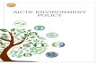 AICTE ENVIRONMENT POLICY · AICTE Environment Policy It is the policy of AICTE to include environment conservation in decision making at all levels by stakeholders and ... environment-friendly