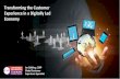 Transforming the Customer Experience in a Digitally Led ... … · Ian Golding, CCXP Global Customer Experience Specialist Transforming the Customer Experience in a Digitally Led