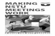 MAKING NSTU MEETINGS WORK · Representative Councils, and Professional Associations are committees of the NSTU and are granted their authority to act through the Union’s constitution