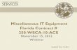 Miscellaneous IT Equipment Florida Contract # 250-WSCA-10-ACS€¦ · discounts through Dell, Hewlett Packard (HP) and Lenovo. • The State Purchasing WSCA Participating Addendum