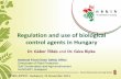 Regulation and use of biological control agents in Hungary...Biological control is an environmentally sound and effective means of reducing or mitigatingpestsand pest effects through