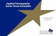 Applied Demography: Some Texas Examples€¦ · Note: Population values are decennial census counts for April 1, 2000 and April 1, 2010. Source: U.S. Census Bureau. 2000 and 2010