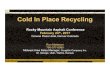 RM1 Cold In Place Recycling - Rocky Mountain Asphalt ...RM1. Slide 1 RM1 Ronald Matteson, 2/18/2017. Asphalt Recycling Options CIR = Cold in Place Recycling Multi Unit or Single Unit