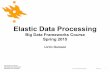 Elastic Data Processing · • Templates for Hadoop/Spark cluster configuration • REST API for cluster startup and operations • Manual cluster scaling (add/remove nodes) • Swift(storage)