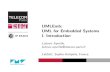 UMLEmb: UML for Embedded Systems I. Introductionsoc.eurecom.fr/UMLEmb/UMLEmb_I_Intro.pdf · 2020-07-01 · Introduction to modeling OMG, UML and SysML UML/SysML for Embedded Systems