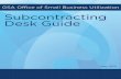 GSA OSBU Subcontracting Desk Guide€¦ · 1 GSA OSBU Subcontracting Desk Guide Introduction Introduction This desk guide is designed to assist the General Service Administration