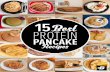 the spatula and think flapjacks! - Bodybuilding.com · 2018-12-11 · 15 BEST PROTEIN PANCAKE RECIPES | 4 PROTEIN Pancake POINTERS 1 USE THE RIGHT PROTEIN POWDER Many of the recipes