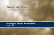 Managed Funds Association...regardless of whether they are traded in an exchange or over-the-counter markets. Rule 204 In July 2009, the SEC amended Regulation SHO to include Rule