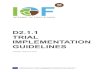 D2.1.1 TRIAL IMPLEMENTATION GUIDELINES · WP2, D2.1.1, Trial Implementation Guidelines 4 2. BACKGROUND Aiming at boosting the competitiveness of European agriculture on a global scale,