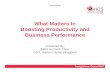 What Matters In Boosting Productivity and Business Performance... · Human Capital Productivity in Singapore “To sustain economic growth despite a more slowly expanding workforce,we
