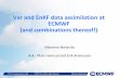 Var and EnKF data assimilation at ECMWF (and combinations ... · Int. Symposium on DA – 23/27 Feb. 2015, Kobe (Japan) Massimo Bonavita . HYBRID Data Assimilation Strong constraint