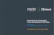 Improving the Embedded Linux Development Workflow · 2/24 Yocto Project | The Linux Foundation Yocto Project Make embedded Linux easier Support the OpenEmbedded build system • Cross-compiling