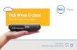 Dell Wyse C class · 2012-11-26 · Dell Wyse ThinOSTM, Microsoft Windows CE, SUSE Linux Enterprise, Microsoft Windows XP Embedded, Windows Embedded ... resilient network design that’s