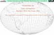 Presented by John Schaeffer Juniper GIS Services, Inc. · (a horizontal datum) or heights above or below a surface (a vertical datum). Geodetic Datum – A datum that is the basis