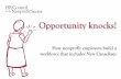 Opportunity knocks! How nonprofit employers build a ... · Opportunity knocks! How nonprofit employers build a workforce that includes New Canadians. Background Increasing Ethnic