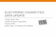 ELECTRONIC CIGARETTES: DATA UPDATE - District 4 · “Electronic Cigarette” “E -cigarette” “ Vape” “Vapor” “Idaho” • Inclusion criteria: • Registered with Idaho