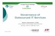 Governance of Outsourced IT Services - Dallas Chapter of ... · Services with higher risk due to outsourcing Effectively governing outsourced IT services Integrating internal business