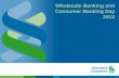 Wholesale Banking and Consumer Banking Day 2012 · CFO, Wholesale Banking 2 . Key messages ... *GFC – Global Financial Crisis 5 . Client income 1% 12% 17% H1 10 - H1 12 CAGR Global