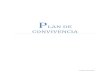 PLAN DE CONVIVENCIA - Cajal · Sección 1ª. El plan de convivencia Artículo 3. Definición, objetivos y coordinación del plan de convivencia. 1. El plan de convivencia constituye