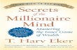 Secrets of the Millionaire Mindsr-pl.net/NAC0715SGToolbox/Secrets-of-the-Millionaire...2 . Secrets of the Millionaire Mind and your achievement of success. As you’ve probably found