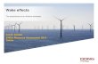Wake effects - EWEA · 2016-05-11 · Dublin . DONG Energy: An OFFSHORE wind developer (status end of 2012) Portfolio Year Installed Vindeby 1991 5 Tuno Knob 1996 5 Middelgrunden