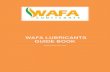 WAFA LUBRICANTS GUIDE BOOK - Engine Oil | Sharjah...1 WAFA LUBRICNATS Products BOOK DUBAI, U.A.E INDEX No Topic Page No 1 Index 1 3 Automotive Lubricants – Motor oil 2-9 4 Automotive