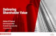 Delivering Shareholder Value - Prudential plc · Shareholder Value. Delivering shareholder value Conversion to Accounting Value of in-force differences Value - Profits - Cash Life