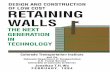 THE NEXT GENERATION IN TECHNOLOGY · 5) Construction of reinforced soil retaining walls is rapid and requires only "ordinary" construction equipment. 6) Reinforced soil walls are