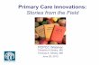 Primary Care Innovations - Primary Care Collaborative · 6/29/2012  · Community Health Martin’s Point- Evergreen Woods Harvard Vanguard Medford Brigham and Women’s Hospital