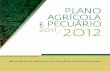PLANO AGRÍCOLA 2011 2012 - Notícias Agrícolas · Objetivos do Plano Agrícola e Pecuário 2011/2012 • Expandir de 161,5 milhões para 169,5 milhões de toneladas a produção