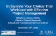 Streamline Your Clinical Trial Workload with Effective ... · management • Assess your clinical trial workload to determine how to effectively tackle items • Identify tools that