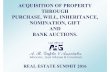 ACQUISITION OF PROPERTY THROUGH PURCHASE, WILL ... Estate 2016... · GIFT Gift is the transfer of ownership in an existing movable or immovable property without any consideration.