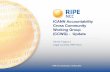 ICANN Accountability Cross Community Working Group (CCWG ... · Athina Fragkouli - RIPE 70 - 15 May 2015 ICANN Accountability CCWG •Established in December 2014 •Purpose to deliver