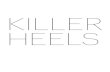 KILLER HEELS - Weltbild · Killer Heels: The Art of the High-Heeled Shoe prä-sentiert über 160 zeitgenössische und historische High Heels und anderen Frauenschuhe mit hohen Absätzen