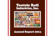 Tootsie Roll Industries, Inc. · Tootsie Roll Industries, Inc. has been engaged in the ... Management’s Discussion and Analysis of Financial Condition and Results of Operations