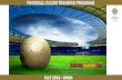 CLUBS TRAINING PROGRAMS - ambarconnect.com€¦ · Football Training Program FOOTBALL TRAINING PROGRAM INCLUDES Facilities Use for training at Football Campus (Natural and Artificial