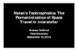 Nolan’s Technophobia: The Romanticization of Space Travel ... · Nolan’s Technophobia: The Romanticization of Space Travel in Interstellar Andrew Vielkind Yale University September