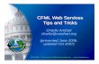 Web Services Tips and Tricks Services Tips and... · 2008-09-30 · CFUNITED – The premier ColdFusion conference CFML Web Services Tips and Tricks Charlie Arehart charlie@carehart.org
