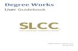 Degree Works - Amazon Web Services€¦ · 05-03-2020  · Degree Works: SLCC User Guidebook Publication Information South Louisiana ommunity ollege’s a cademic policies, procedures,