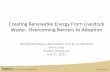 Creating Renewable Energy From Livestock Waste: Overcoming ... · Source: Inventory of U.S. Greenhouse gas Emissions and Sinks: 1990-2007, April 15, 2009. U.S. EPA. Manure methane
