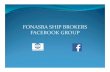 FONASBA SHIP BROKERS FACEBOOK GROUP · Microsoft PowerPoint - AGENDUM ITEM 6 - FACEBOOK PRESENTATION Author: John Created Date: 20171030114953Z ...