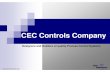 CEC Controls Company · CEC Controls Company CEC Controls Company, Inc., founded in 1966, specializes in the design, build and implementation of quality Industrial and Process Instrumentation