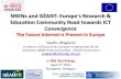 NRENs and GÉANT: Europe's Researche-irg.eu/documents/10920/208828/maglaris_geant_-_nrens_ict_conve… · communities (beyond ICT researchers) • Users need to understand (and appreciate)