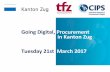 Going Digital, Procurement in Kanton Zug Tuesday …...CIPS-Switzerland: •Established 2012. A voluntary group of purchasing practitioners •Over 250 subscribing members resident