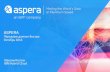 ASPERA - IBM · Telecommunications ASPERA = High-performance file transfer solution Aspera ɩɟɪɟɦɟɳɚɟɬ ɈȽɊɈɆɇɈȿ ɤɨɥ-ɜɨ ɞɚɧɧɵɯ ɧɚ ɦɚɤɫɢɦɚɥɶɧɨɣ